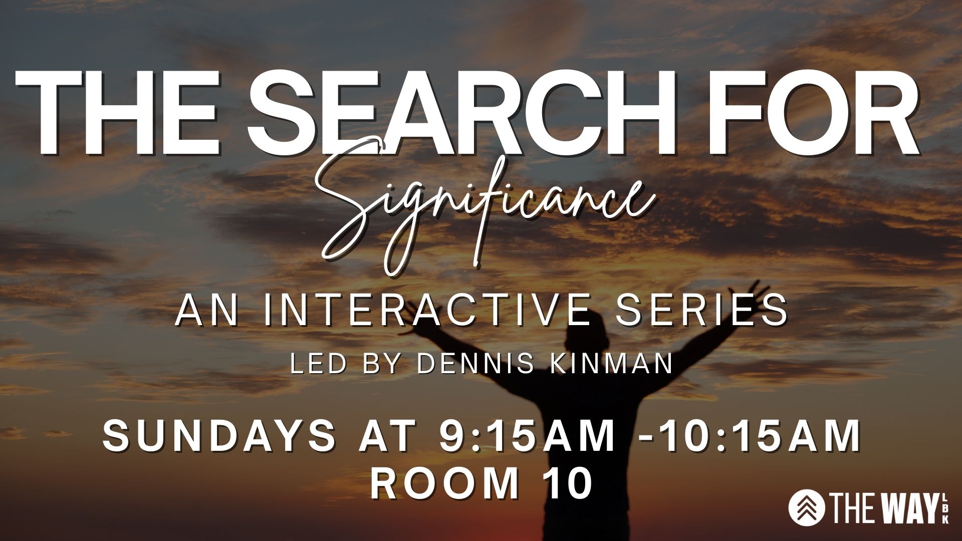 Discover Your Purpose at The Search For Significance Class