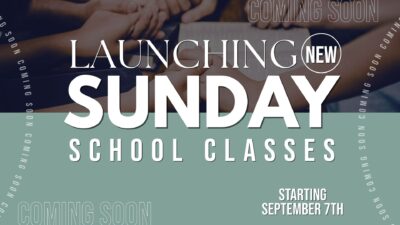Exciting New Sunday School Classes Launching Soon