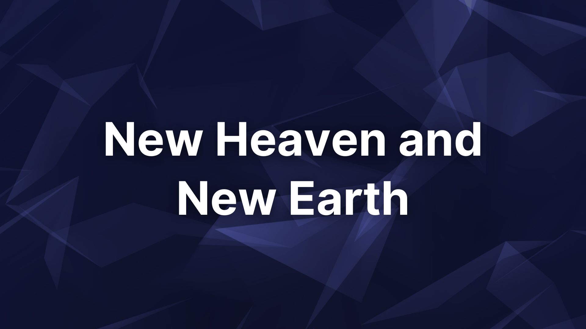 New Heaven and New Earth