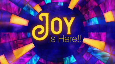 Joy is Here! Discovering Lasting Joy