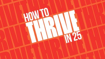 How to Thrive in 25: Thriving in Purpose