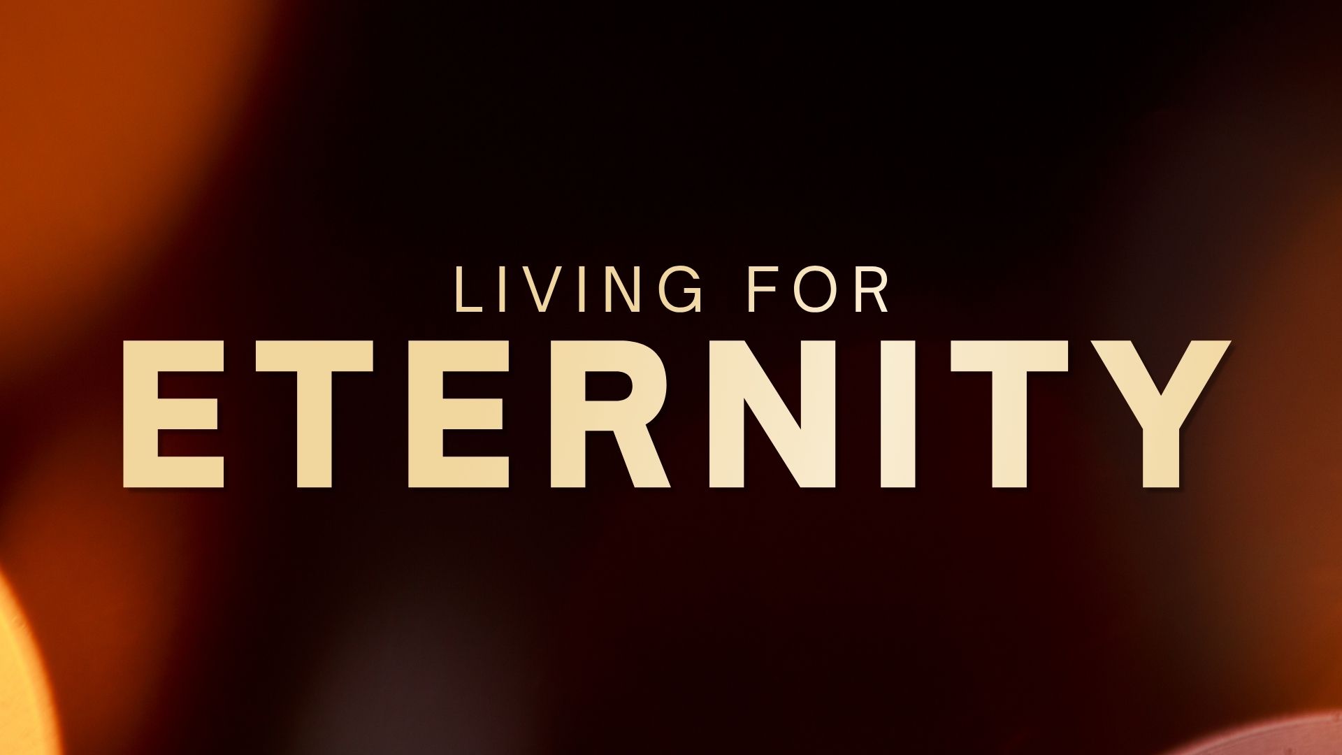 Living for Eternity: I Surrender